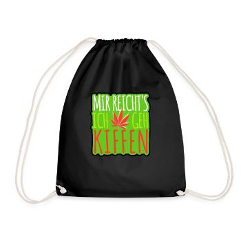 Mir reicht's ich geh Kiffen - Cannabis - legal - Turnbeutel - Schwarz - Vorne