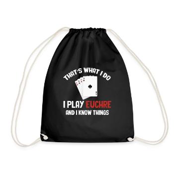 That's What I Do, I Play Euchre And - Drawstring Bag - black - Front