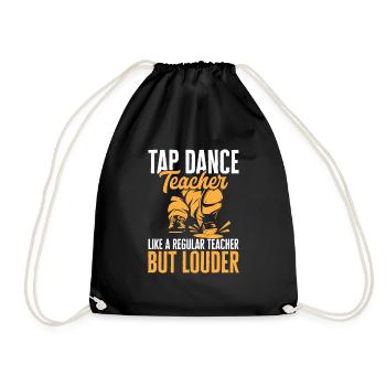 Tap Dance Teacher Tap Dancer Tap Dance - Drawstring Bag - black - Front