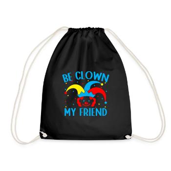 Be Clown My Friend Circus Performer Costume Gifts - Drawstring Bag - black - Front