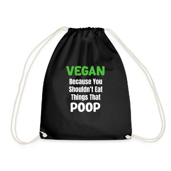 Vegan, because you shouldn't eat things that - Drawstring Bag - black - Front