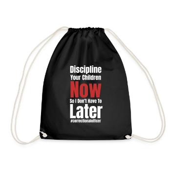 Disciplinez vos enfants maintenant, alors je - Sac de sport léger - noir - Devant