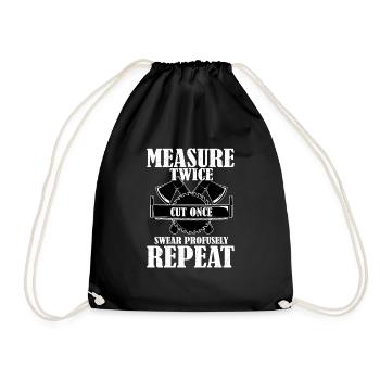 Carpenter's Creed - Measure Twice, Cut Once, Swear - Drawstring Bag - black - Front