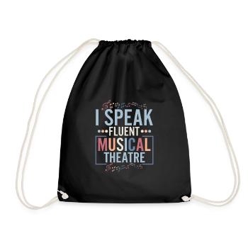 I Speak Fluent Musical Theatre Singing Theater - Turnbeutel - Schwarz - Vorne