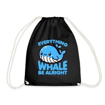 Everything Whale Be Alright Funny Pun See Ocean - Drawstring Bag - black - Front