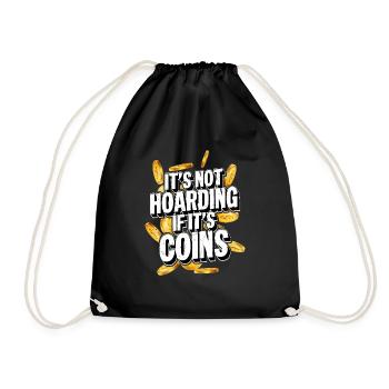 Coins Collector: Accumulating History, Not Hoardin - Drawstring Bag - black - Front