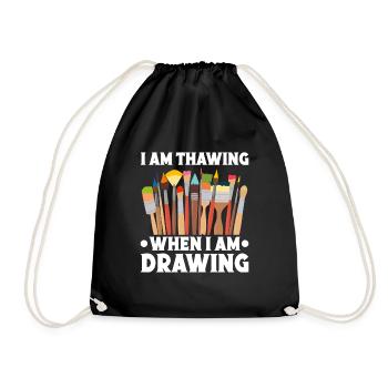 Funny Art Painter I Am Thawing When I Am Drawing - Drawstring Bag - black - Front