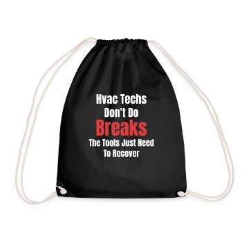 HVAC technicians don't make breakdowns, you have to - Drawstring Bag - black - Front