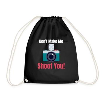 Don't Let Me Shoot You Funny Photographer - Drawstring Bag - black - Front