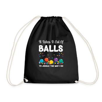 It takes a lot of balls to juggle like - Drawstring Bag - black - Front