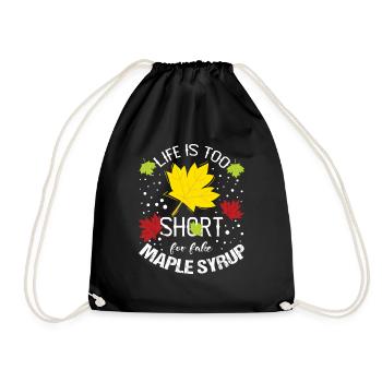 Life Is Too Short For Fake Maple Syrup - Drawstring Bag - black - Front