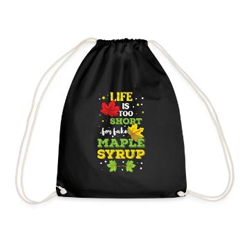 Life Is Too Short For Fake Maple Syrup Maple Tap - Drawstring Bag - black - Front