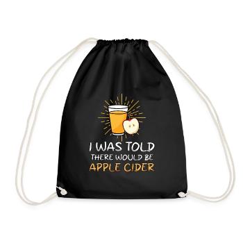 I Was Told There Would Be Apple Cider - Drawstring Bag - black - Front