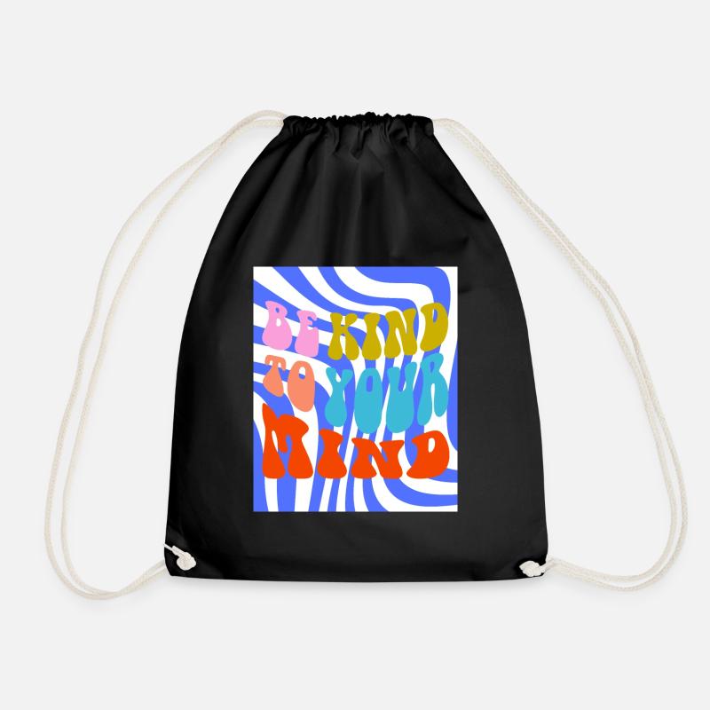 BE KIND TO YOUR MIND - Drawstring Bag - black