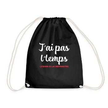 I don't have time humor retirement man woman - Drawstring Bag - black - Front