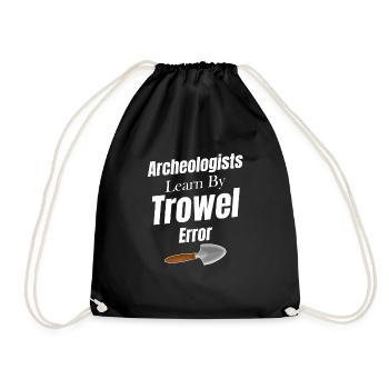 Archaeologists learn from Trowel & Error Scientist - Drawstring Bag - black - Front
