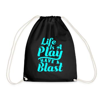 Musical Theatre Life Is A Play Have A Blast Actor - Turnbeutel - Schwarz - Vorne