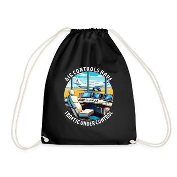 AIR CONTROLS HAVE TRAFFIC UNDER CONTROL - Drawstring Bag - black - Front
