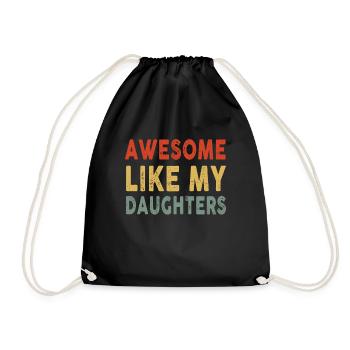 Father's Day Ideas Awesome Like My Daughters - Drawstring Bag - black - Front