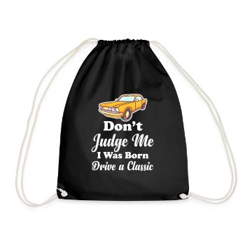 Don't judge me, I was born to - Drawstring Bag - black - Front
