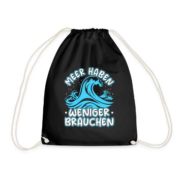Sea have less need, coast North Sea Baltic Sea - Drawstring Bag - black - Front