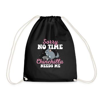 Sorry No Time My Chinchilla Needs Me - Chinchilla - Turnbeutel - Schwarz - Vorne