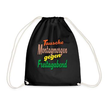 Swap Monday morning for Friday night - Drawstring Bag - black - Front