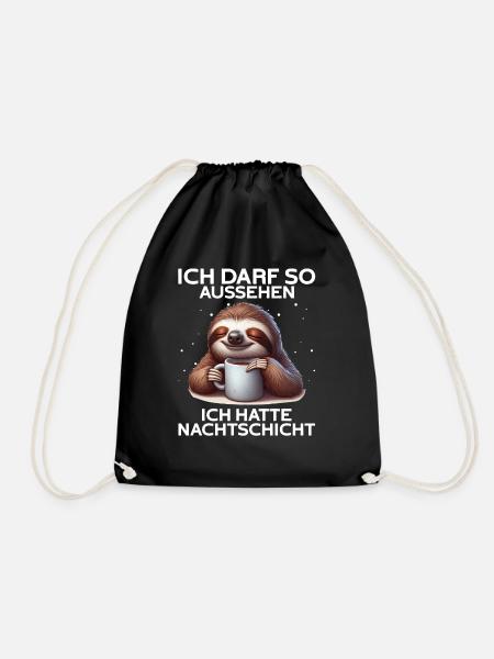 Ich Darf So Aussehen Ich Hatte Nachtschicht - Turnbeutel - Schwarz