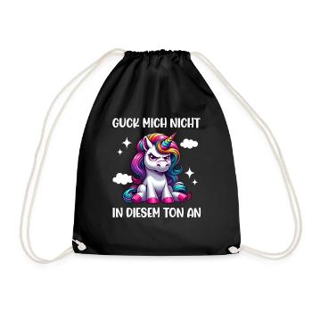 Guck mich nicht in diesem Ton an Einhorn Unicorn - Turnbeutel - Schwarz - Vorne