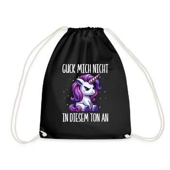 Guck mich nicht in diesem Ton an Einhorn Unicorn - Turnbeutel - Schwarz - Vorne