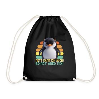 Nett kann ich auch! Bringt aber Nix! Pinguin - Turnbeutel - Schwarz - Vorne