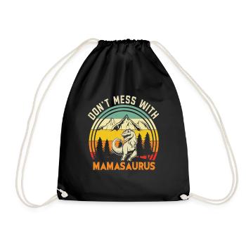 Don't Mess With Mamasaurus Funny Mama Saurus - Drawstring Bag - black - Front