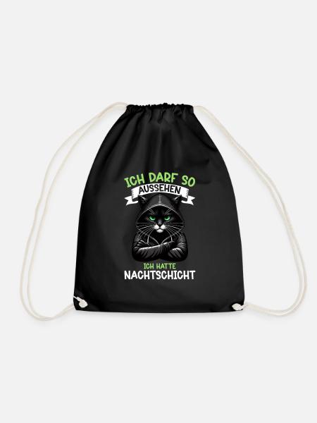 Ich Darf So Aussehen Ich Hatte Nachtschicht Katze - Turnbeutel - Schwarz