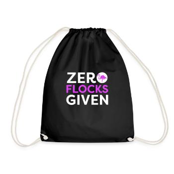Zero Flocks Given Pink Flamingo Bird Lover Pun - Drawstring Bag - black - Front