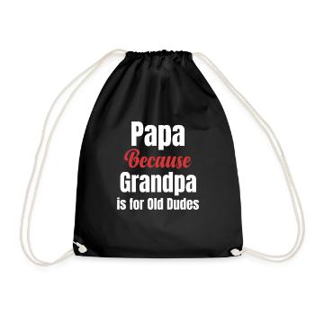 „papa, Weil Opa Für Alte Kerle Ist, Humor, - Turnbeutel - Schwarz - Vorne
