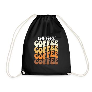 But First Coffee - Coffee Lover Caffeine Lover - Drawstring Bag - black - Front