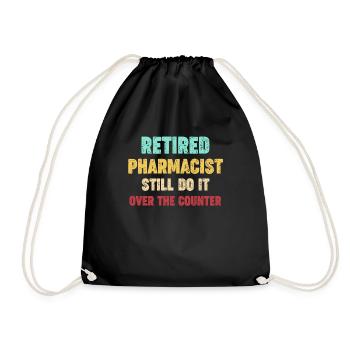 Retired pharmacists still do it - Drawstring Bag - black - Front