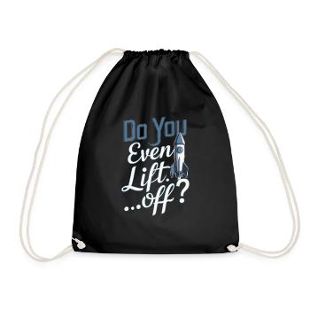 Do You Even Lift Off Funny Model Rocket Builder - Drawstring Bag - black - Front