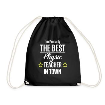 I'm probably the best physics teacher in the world. - Drawstring Bag - black - Front