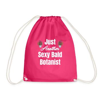 Just another sexy bald botanist, - Drawstring Bag - fuchsia - Front