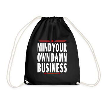 mind your own damn business - Turnbeutel - Schwarz - Vorne