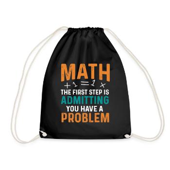 Math First Step is Admitting You Have a Problem - Turnbeutel - Schwarz - Vorne