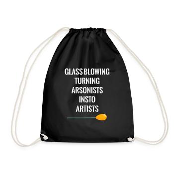 Glassblowers turn arsonists into artists. - Drawstring Bag - black - Front