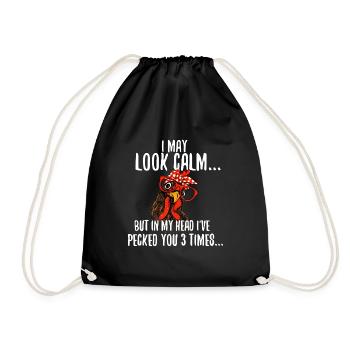 I May Look Calm - Funny Chicken Farm Lover - Drawstring Bag - black - Front