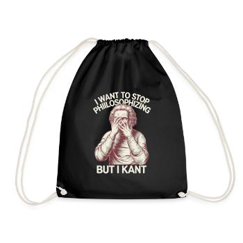 I Want to Stop Philosophizing But I Kant - Funny - Turnbeutel - Schwarz - Vorne