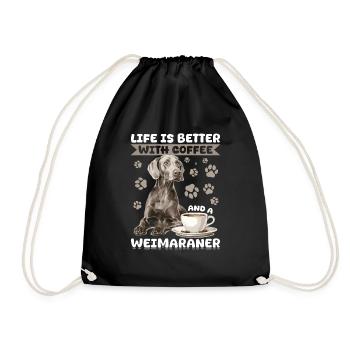 Funny Weimaraner Dog Life is Better with Coffee - Turnbeutel - Schwarz - Vorne