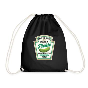 Paint Me Green And Call Me A Pickle - Drawstring Bag - black - Front