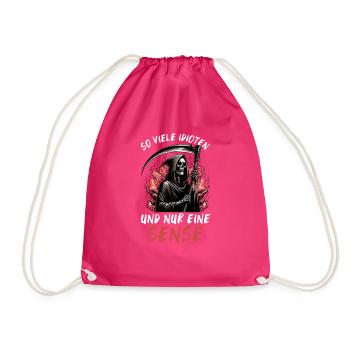So many idiots and just a scythe of sarcasm - Drawstring Bag - fuchsia - Front