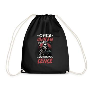 So many idiots and just a scythe of sarcasm - Drawstring Bag - black - Front