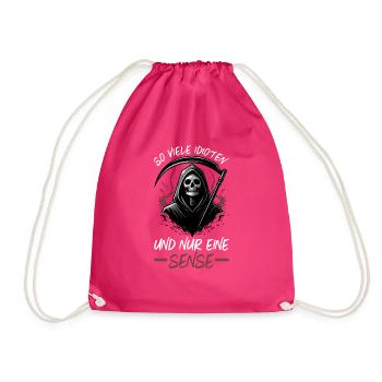 So many idiots and just a scythe of sarcasm - Drawstring Bag - fuchsia - Front